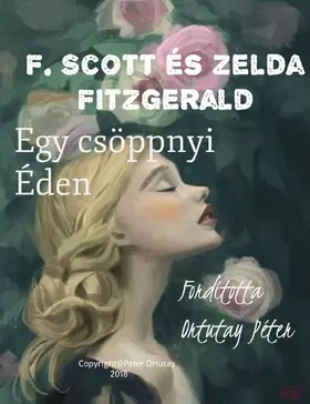 Ortutay |  F. Scott és Zelda Fitzgerald Egy Csöppnyi Éden | eBook | Sack Fachmedien
