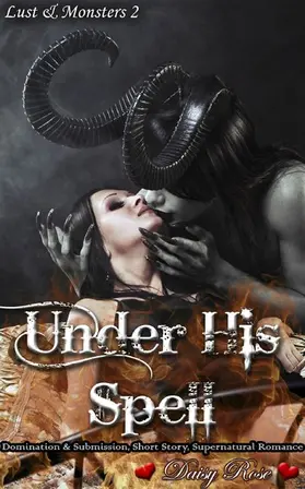 Rose |  Under His Spell | eBook | Sack Fachmedien