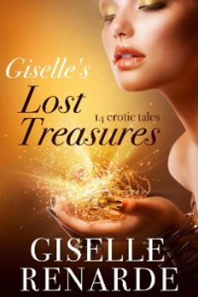 Renarde |  Giselle's Lost Treasures: 14 Erotic Tales | eBook | Sack Fachmedien