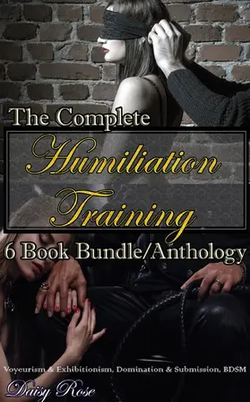 Rose |  The Complete Humiliation Training 6-Book Bundle/Anthology | eBook | Sack Fachmedien