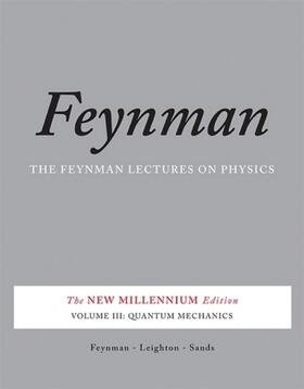 Feynman / Leighton / Sands |  Feynman Lectures on Physics, Vol. III | Buch |  Sack Fachmedien
