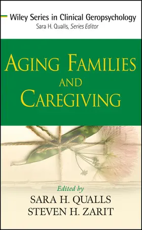 Qualls / Zarit |  Aging Families and Caregiving | Buch |  Sack Fachmedien