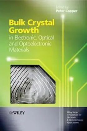 Capper |  Bulk Crystal Growth of Electronic, Optical and Optoelectronic Materials | eBook | Sack Fachmedien