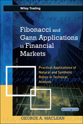 MacLean | Fibonacci and Gann Applications in Financial Markets | Buch | 978-0-470-01217-8 | sack.de