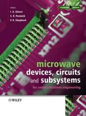 Glover / Pennock / Shepherd |  Microwave Devices, Circuits and Subsystems for Communications Engineering | eBook | Sack Fachmedien