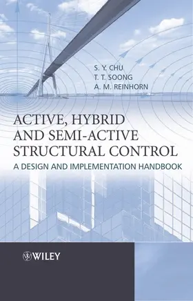 Chu / Soong / Reinhorn |  Active, Hybrid, and Semi-Active Structural Control | Buch |  Sack Fachmedien
