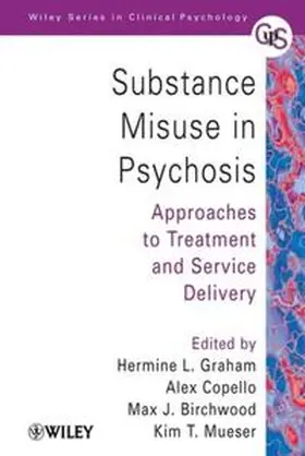 Graham / Copello / Birchwood |  Substance Misuse in Psychosis | Buch |  Sack Fachmedien