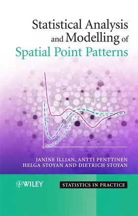 Illian / Penttinen / Stoyan |  Statistical Analysis and Modelling of Spatial Point Patterns | Buch |  Sack Fachmedien