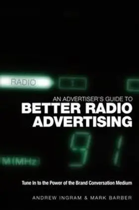 Ingram / Barber |  An Advertiser's Guide to Better Radio Advertising | eBook | Sack Fachmedien