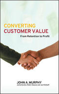 Murphy / Burton / Gleaves |  Converting Customer Value | Buch |  Sack Fachmedien