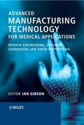 Gibson |  Advanced Manufacturing Technology for Medical Applications | Buch |  Sack Fachmedien