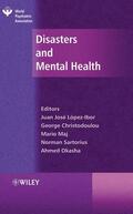 Lopez-Ibor / López-Ibor / Christodoulou |  Disasters and Mental Health | Buch |  Sack Fachmedien
