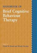 Bond / Dryden |  Handbook of Brief Cognitive Behaviour Therapy | Buch |  Sack Fachmedien