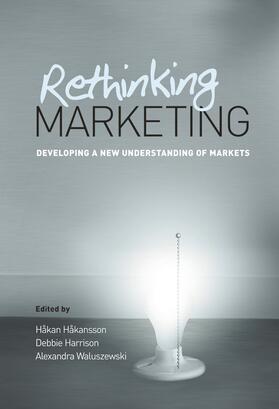 Håkansson / Harrison / Waluszewski | Rethinking Marketing | Buch | 978-0-470-02147-7 | sack.de