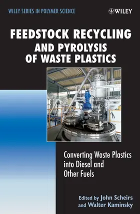 Scheirs / Kaminsky |  Feedstock Recycling and Pyrolysis of Waste Plastics | Buch |  Sack Fachmedien