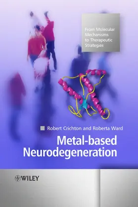 Crichton / Ward |  Metal-Based Neurodegeneration | Buch |  Sack Fachmedien
