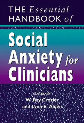 Crozier / Alden |  The Essential Handbook of Social Anxiety for Clinicians | Buch |  Sack Fachmedien