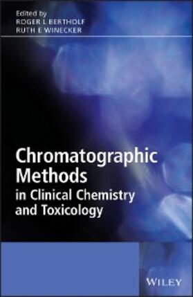 Bertholf / Winecker | Chromatographic Methods in Clinical Chemistry and Toxicology | E-Book | sack.de