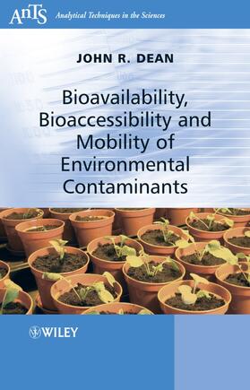 Dean | Bioavailability, Bioaccessibility and Mobility of Environmental Contaminants | Buch | 978-0-470-02577-2 | sack.de