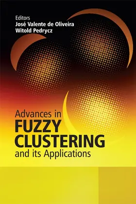 Valente de Oliveira / Pedrycz |  Advances in Fuzzy Clustering and Its Applications | Buch |  Sack Fachmedien