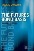 Choudhry |  The Futures Bond Basis | eBook | Sack Fachmedien