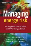 Burger / Graeber / Schindlmayr |  Managing Energy Risk | Buch |  Sack Fachmedien