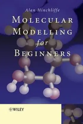 Hinchliffe |  Molecular Modelling for Beginners | eBook | Sack Fachmedien