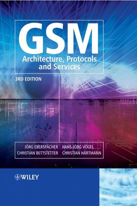 Eberspächer / Vögel / Bettstetter | GSM - Architecture, Protocols and Services | Buch | 978-0-470-03070-7 | sack.de