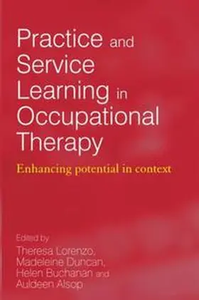 Lorenzo / Duncan / Buchanan |  Practice and Service Learning in Occupational Therapy | eBook | Sack Fachmedien