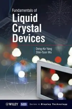Wu / Yang |  Fundamentals of Liquid Crystal Devices | eBook | Sack Fachmedien