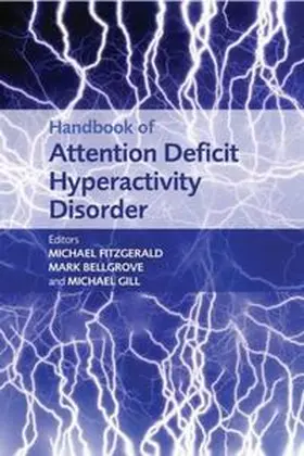 Fitzgerald / Bellgrove / Gill |  Handbook of Attention Deficit Hyperactivity Disorder | eBook | Sack Fachmedien