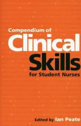 Peate |  Compendium of Clinical Skills for Student Nurses | eBook | Sack Fachmedien