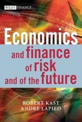 Kast / Lapied | Economics and Finance of Risk and of the Future | E-Book | sack.de