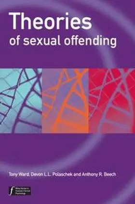 Ward / Polaschek / Beech |  Theories of Sexual Offending | eBook | Sack Fachmedien
