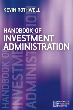 Rothwell | Handbook of Investment Administration | Buch | 978-0-470-03362-3 | www.sack.de