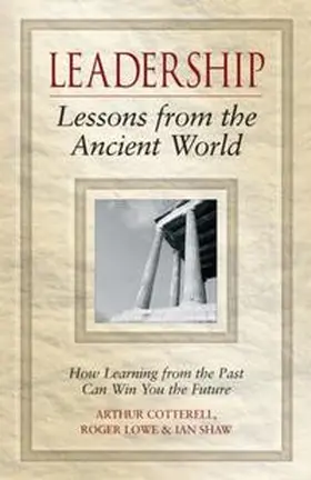 Cotterell / Lowe / Shaw |  Leadership Lessons from the Ancient World | eBook | Sack Fachmedien