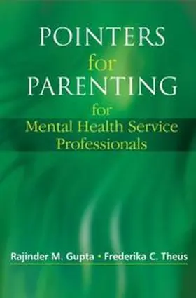 Gupta / Theus |  Pointers for Parenting for Mental Health Service Professionals | eBook | Sack Fachmedien