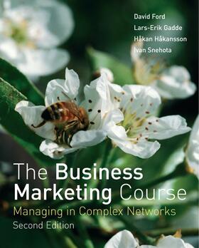 Ford / Hakansson / Gadde | The Business Marketing Course | Buch | 978-0-470-03450-7 | sack.de