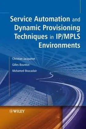 Jacquenet / Bourdon / Boucadair |  Service Automation and Dynamic Provisioning Techniques in IP / MPLS Environments | eBook | Sack Fachmedien