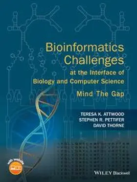 Attwood / Pettifer / Thorne |  Bioinformatics Challenges at the Interface of Biology and Computer Science | Buch |  Sack Fachmedien