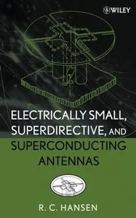 Hansen |  Electrically Small, Superdirective, and Superconducting Antennas | eBook | Sack Fachmedien