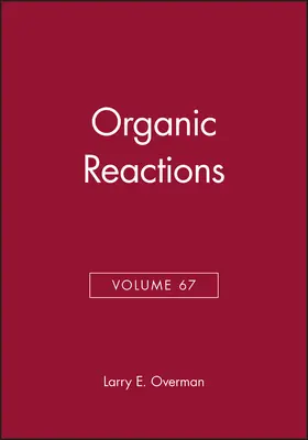 Overman |  Organic Reactions, Volume 67 | Buch |  Sack Fachmedien