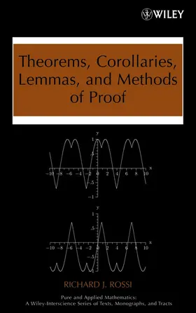 Rossi | Theorems, Corollaries, Lemmas, and Methods of Proof | Buch | 978-0-470-04295-3 | sack.de
