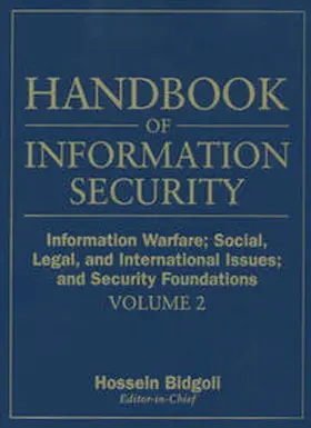 Bidgoli | Handbook of Information Security, Volume 2, Information Warfare, Social, Legal, and International Issues and Security Foundations | E-Book | www.sack.de
