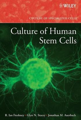 Freshney / Stacey / Auerbach | Culture of Human Stem Cells | Buch | 978-0-470-05246-4 | sack.de