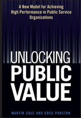 Cole / Parston |  Unlocking Public Value | eBook | Sack Fachmedien