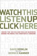 Verklin / Kanner |  Watch This, Listen Up, Click Here | Buch |  Sack Fachmedien