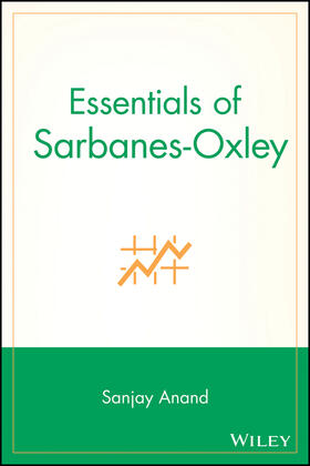 Anand |  Essentials of Sarbanes-Oxley | Buch |  Sack Fachmedien