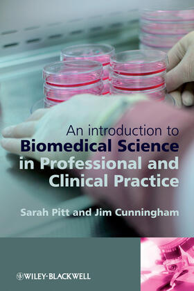 Pitt / Cunningham | An Introduction to Biomedical Science in Professional and Clinical Practice | Buch | 978-0-470-05714-8 | sack.de