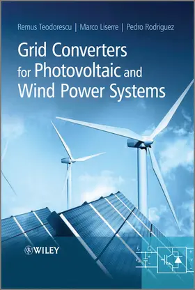Teodorescu / Liserre / Rodriguez |  Grid Converters for Photovoltaic and Wind Power Systems | Buch |  Sack Fachmedien